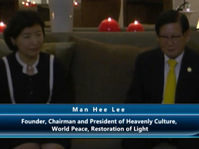 Man Hee Lee, Founder, Chairman and President of Heavenly Culture, World Peace, Restoration of Light and Namhee Kim, Chairwoman of the International Women’s Peace Group