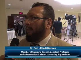 Dr. Fazl ul Hadi Wazeen, Member of Supreme Council, Assistant Professor at the International Islamic University, Afghanistan