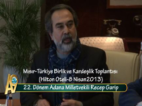 Recep Garip - 22. Dönem Adana Milletvekili, Mısır Türkiye Birlik ve Kardeşlik Toplantısı