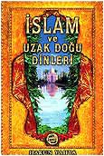 Kitap Dünyası: İslam ve Uzak Doğu Dinleri