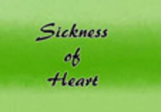 Sickness of the heart