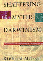 Richard Milton'ın Shattering the Myths of Darwinism adlı kitabı